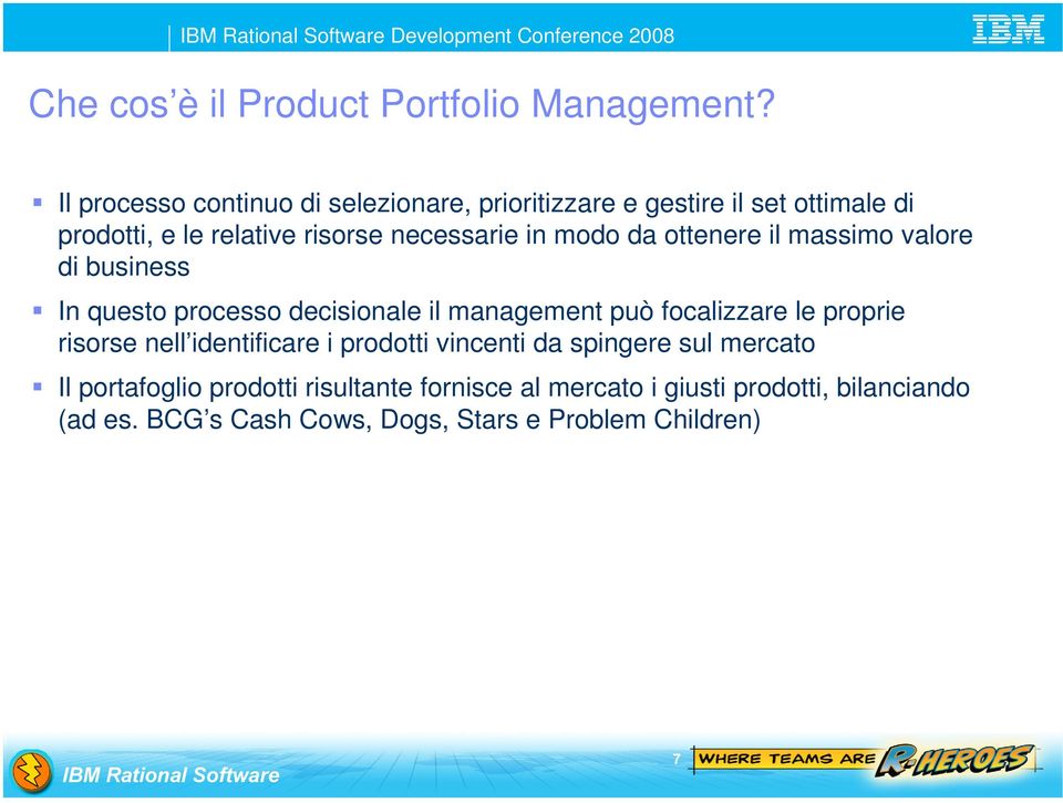 modo da ottenere il massimo valore di business In questo processo decisionale il management può focalizzare le proprie risorse