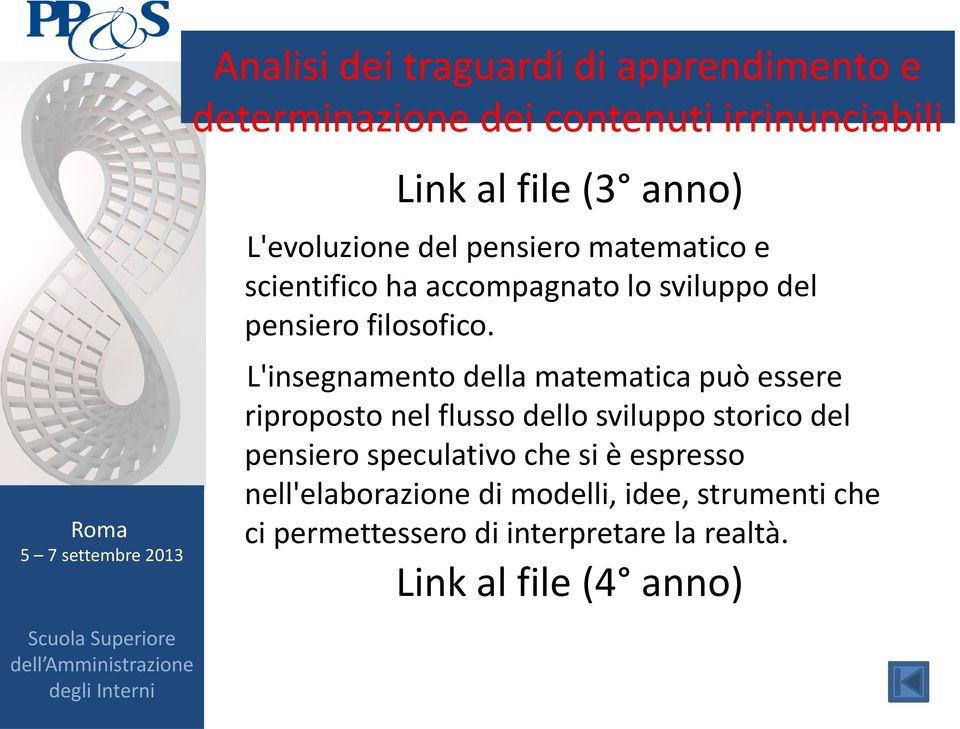 L'insegnamento della matematica può essere riproposto nel flusso dello sviluppo storico del pensiero speculativo