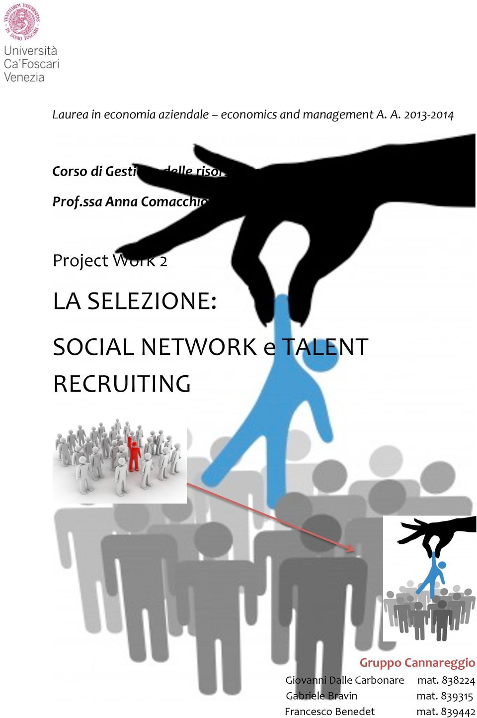 ssa Anna Comacchio Project Work 2 LA SELEZIONE: SOCIAL NETWORK e TALENT