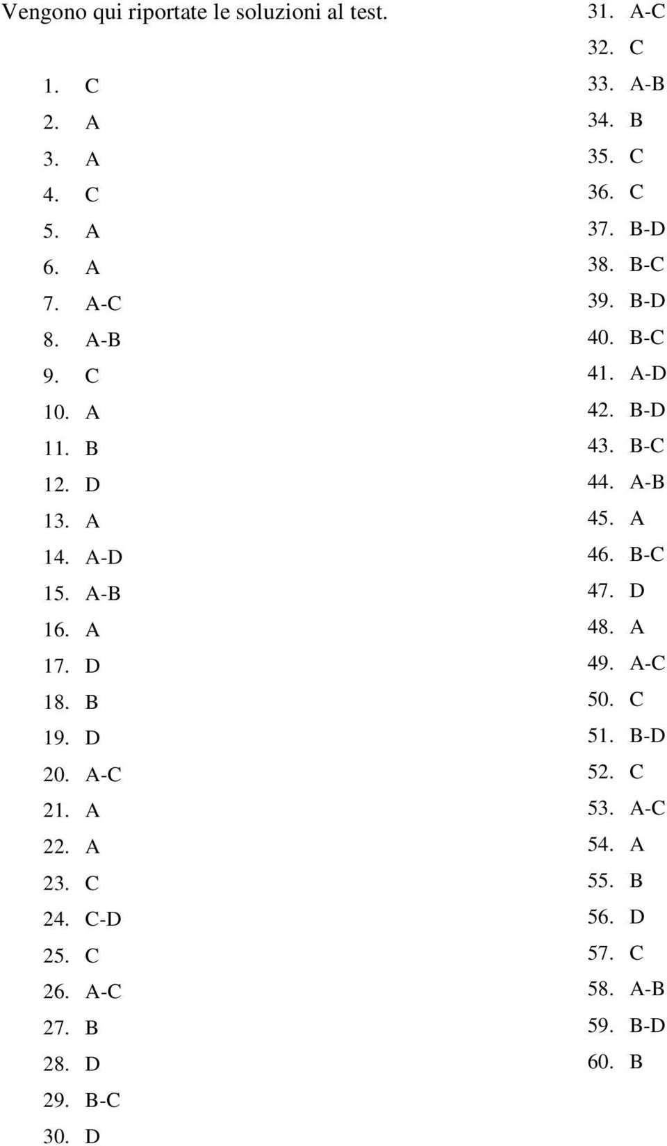 B-C 30. D 31. A-C 32. C 33. A-B 34. B 35. C 36. C 37. B-D 38. B-C 39. B-D 40. B-C 41. A-D 42. B-D 43. B-C 44.