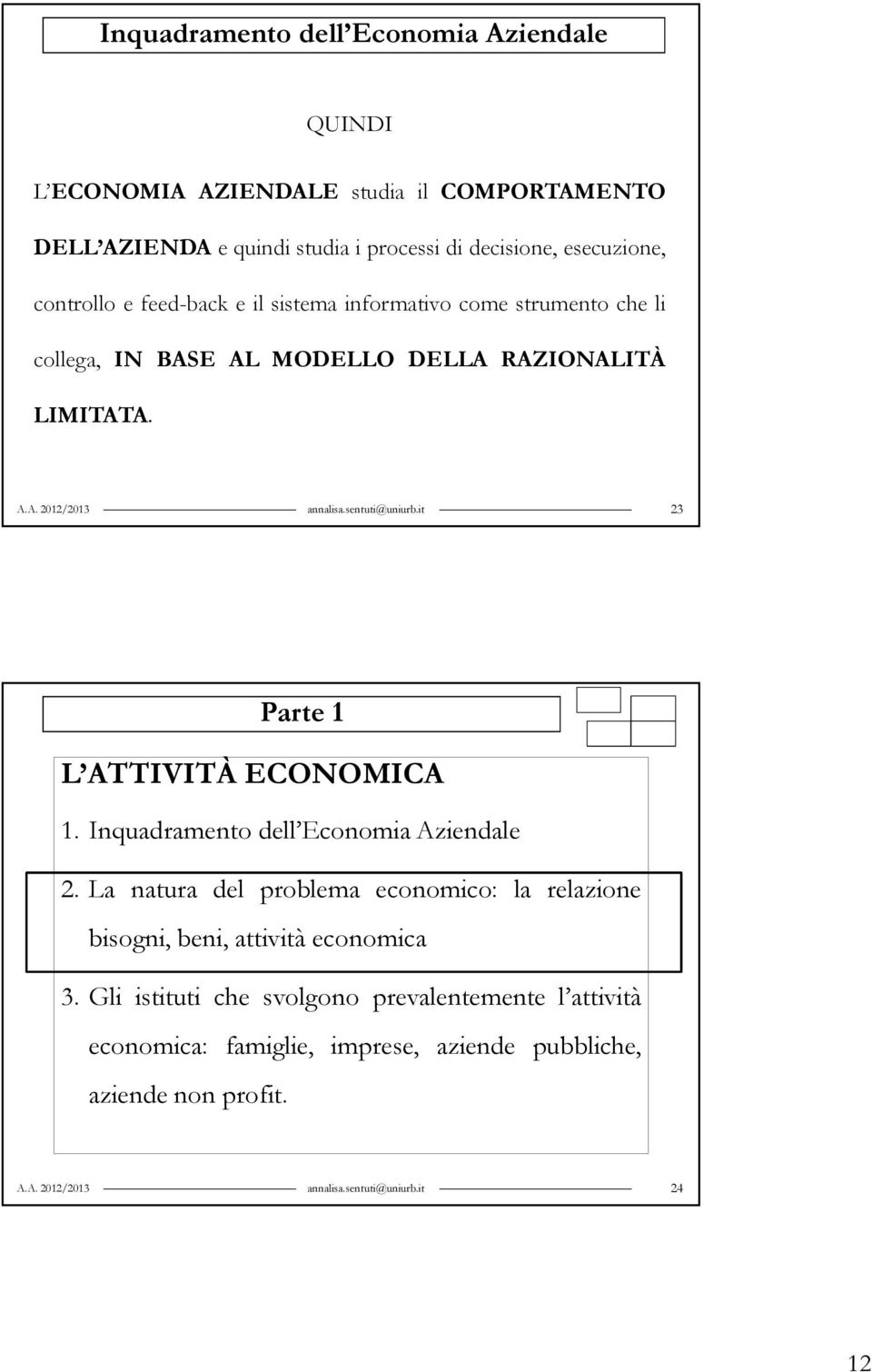 it 23 Parte 1 L ATTIVITÀ ECONOMICA 1. Inquadramento dell Economia Aziendale 2.