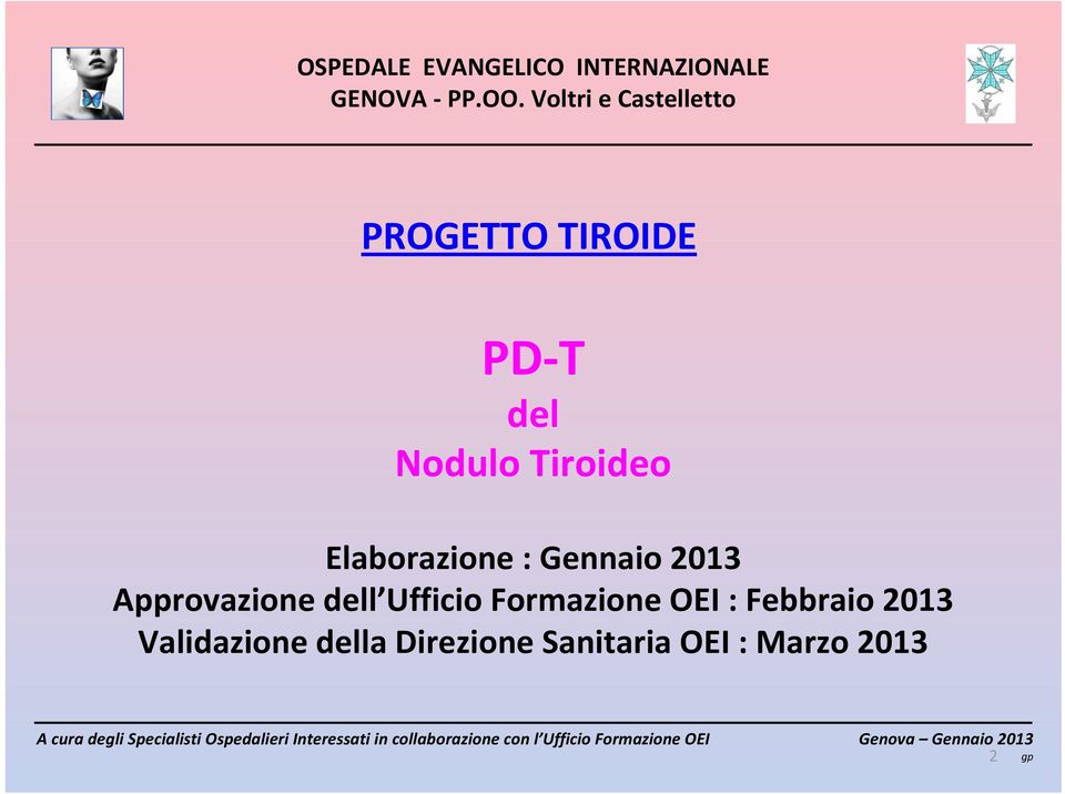 Tiroideo Elaborazione : Gennaio 2013 Approvazione dell