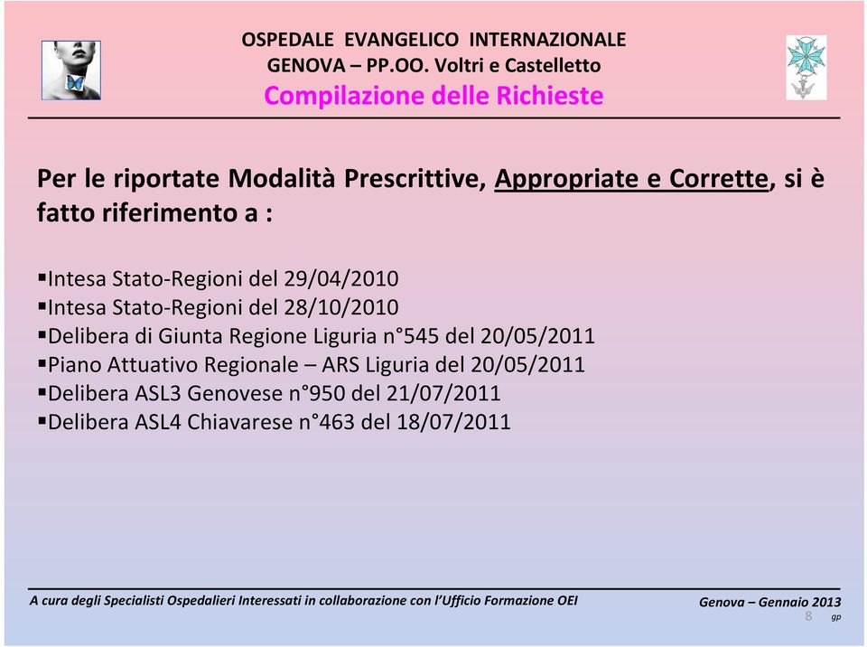 Delibera di Giunta Regione Liguria n 545 del 20/05/2011 Piano Attuativo Regionale ARS Liguria del