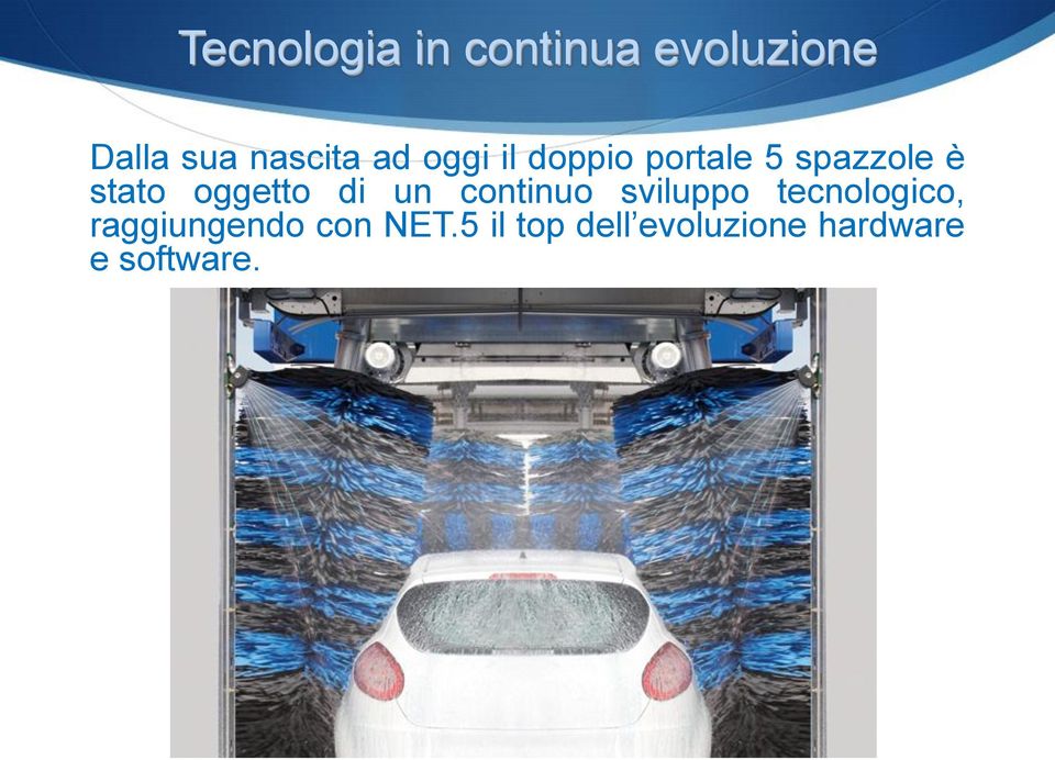 oggetto di un continuo sviluppo tecnologico,