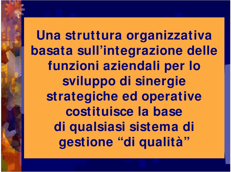 sviluppo di sinergie strategiche ed operative