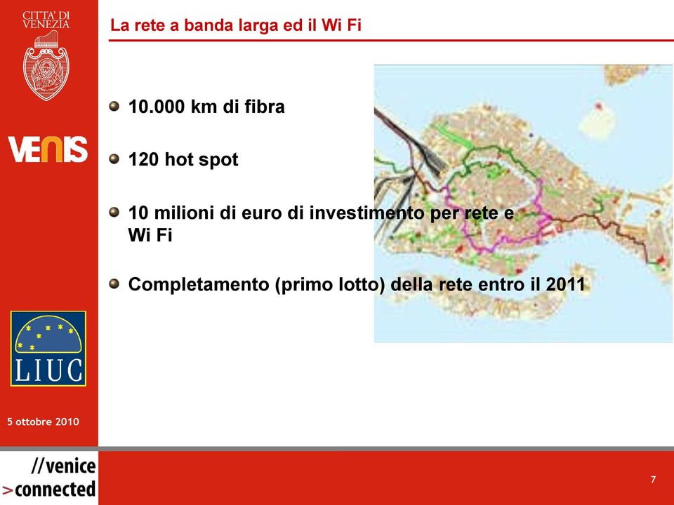 euro di investimento per rete e Wi Fi