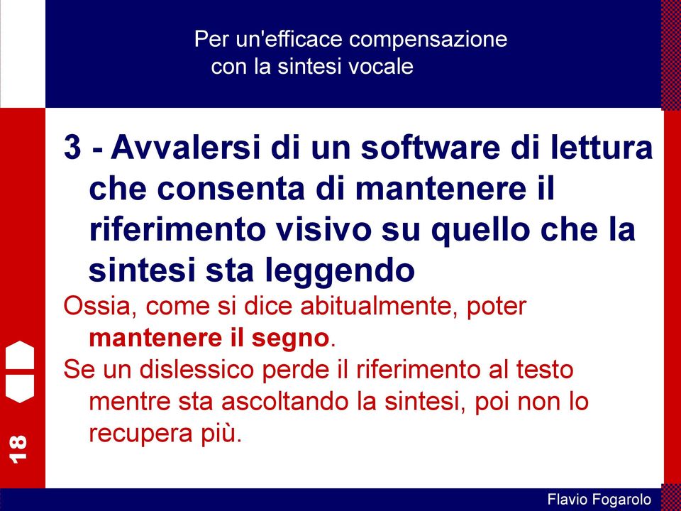 leggendo Ossia, come si dice abitualmente, poter mantenere il segno.