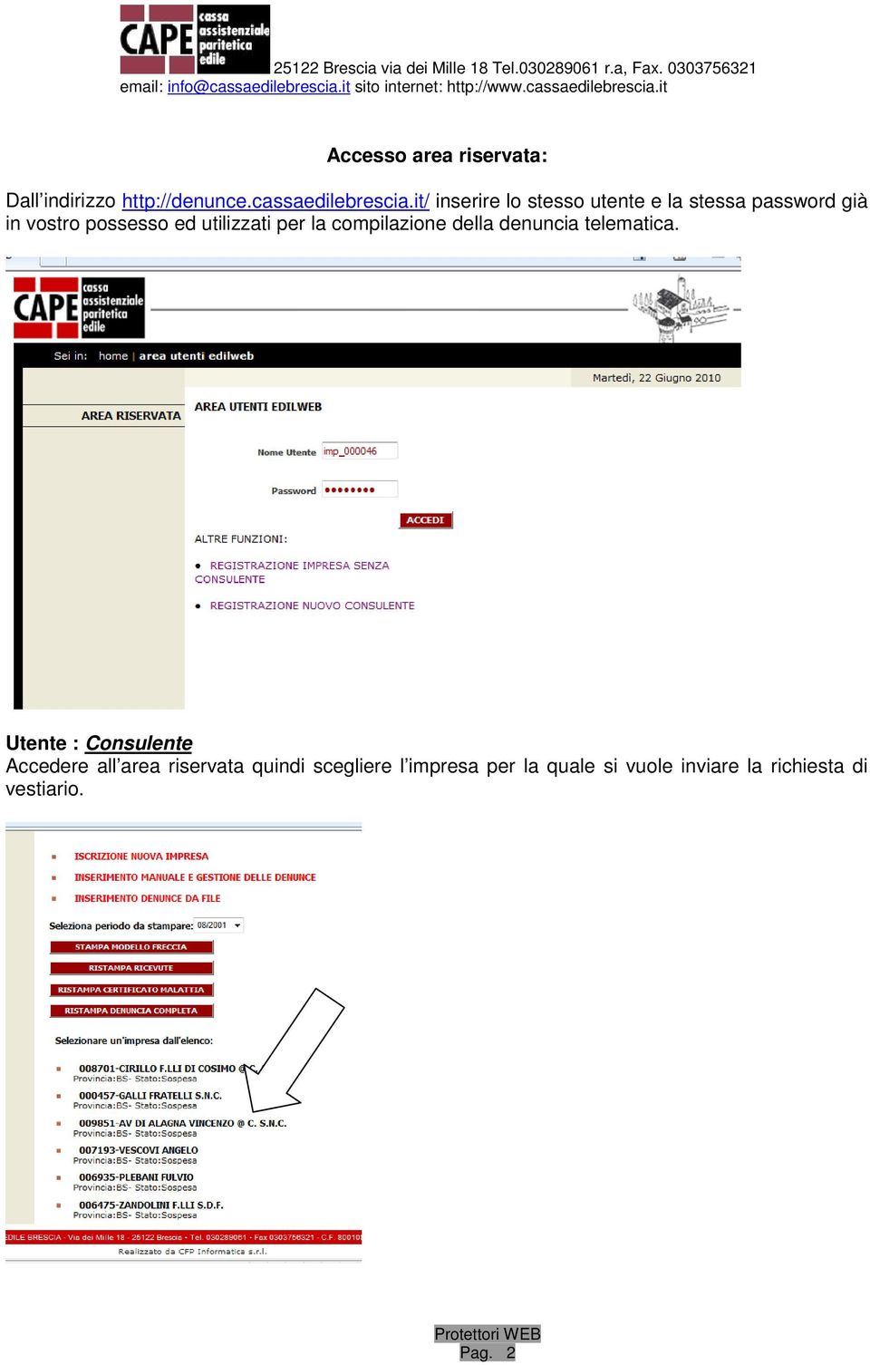 utilizzati per la compilazione della denuncia telematica.