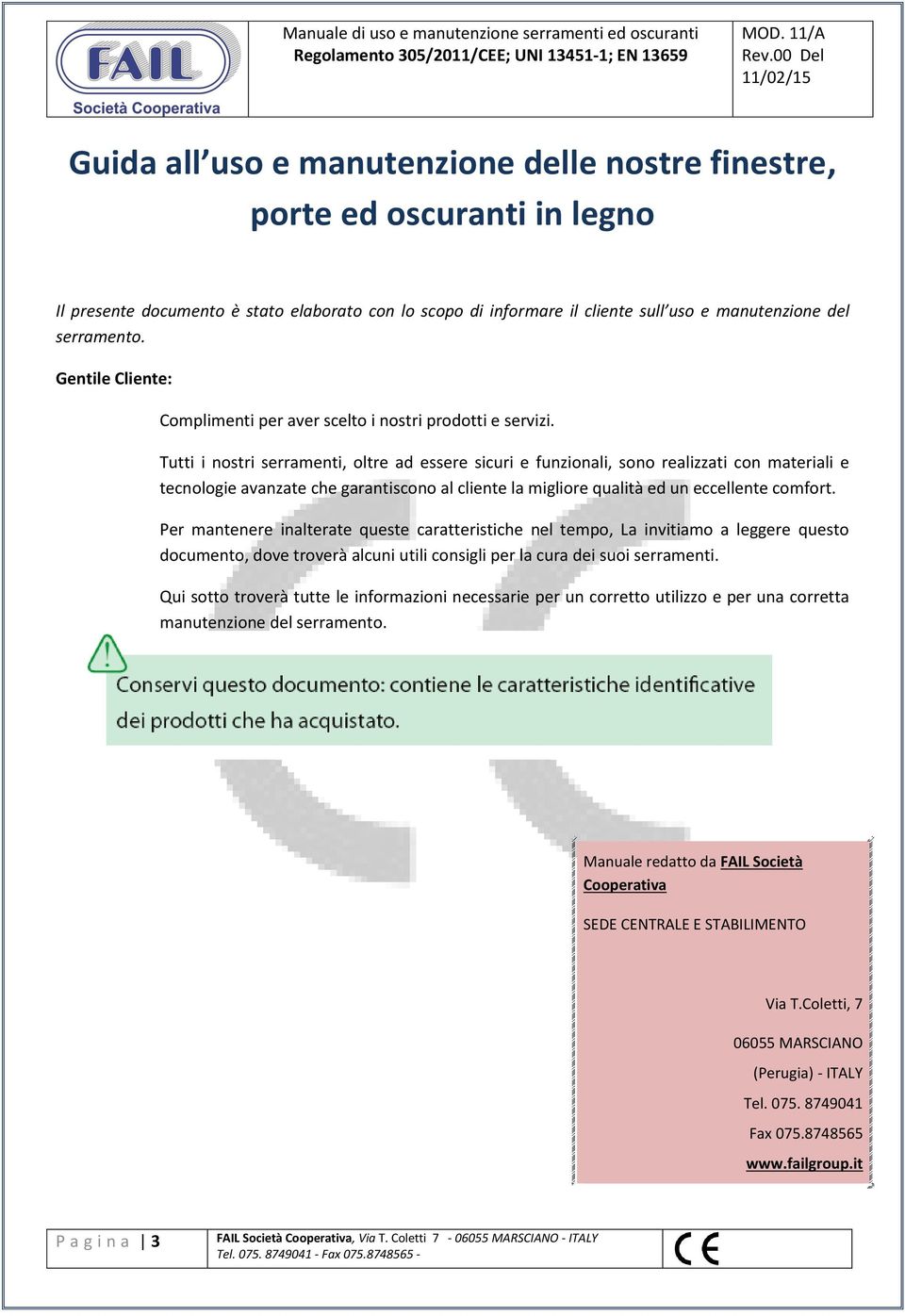 Tutti i nostri serramenti, oltre ad essere sicuri e funzionali, sono realizzati con materiali e tecnologie avanzate che garantiscono al cliente la migliore qualità ed un eccellente comfort.