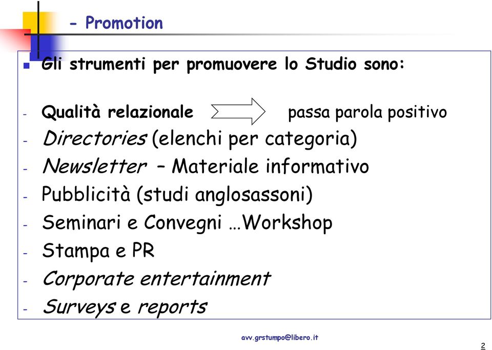 Newsletter Materiale informativo - Pubblicità (studi anglosassoni) -