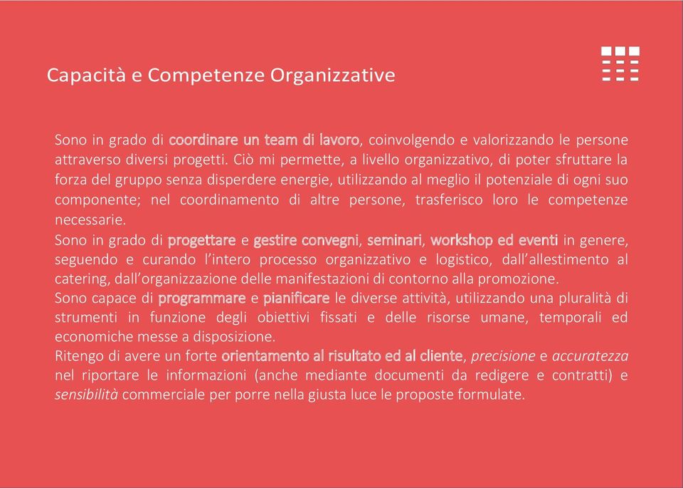 persone, trasferisco loro le competenze necessarie.