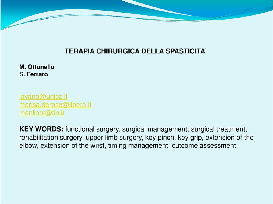 itit KEY WORDS: functional surgery, surgical management, surgical treatment,