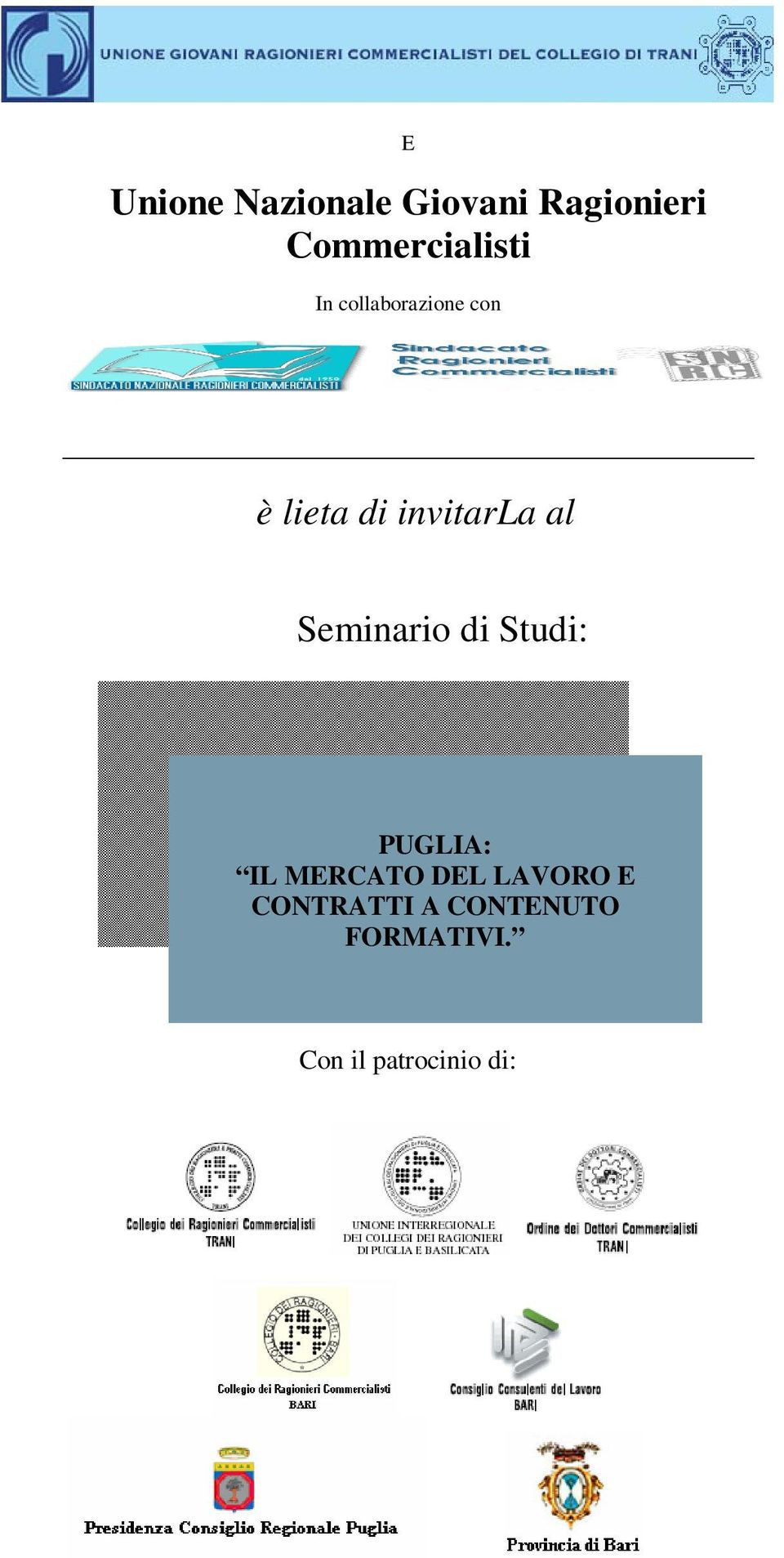 invitarla al Seminario di Studi: PUGLIA: IL MERCATO