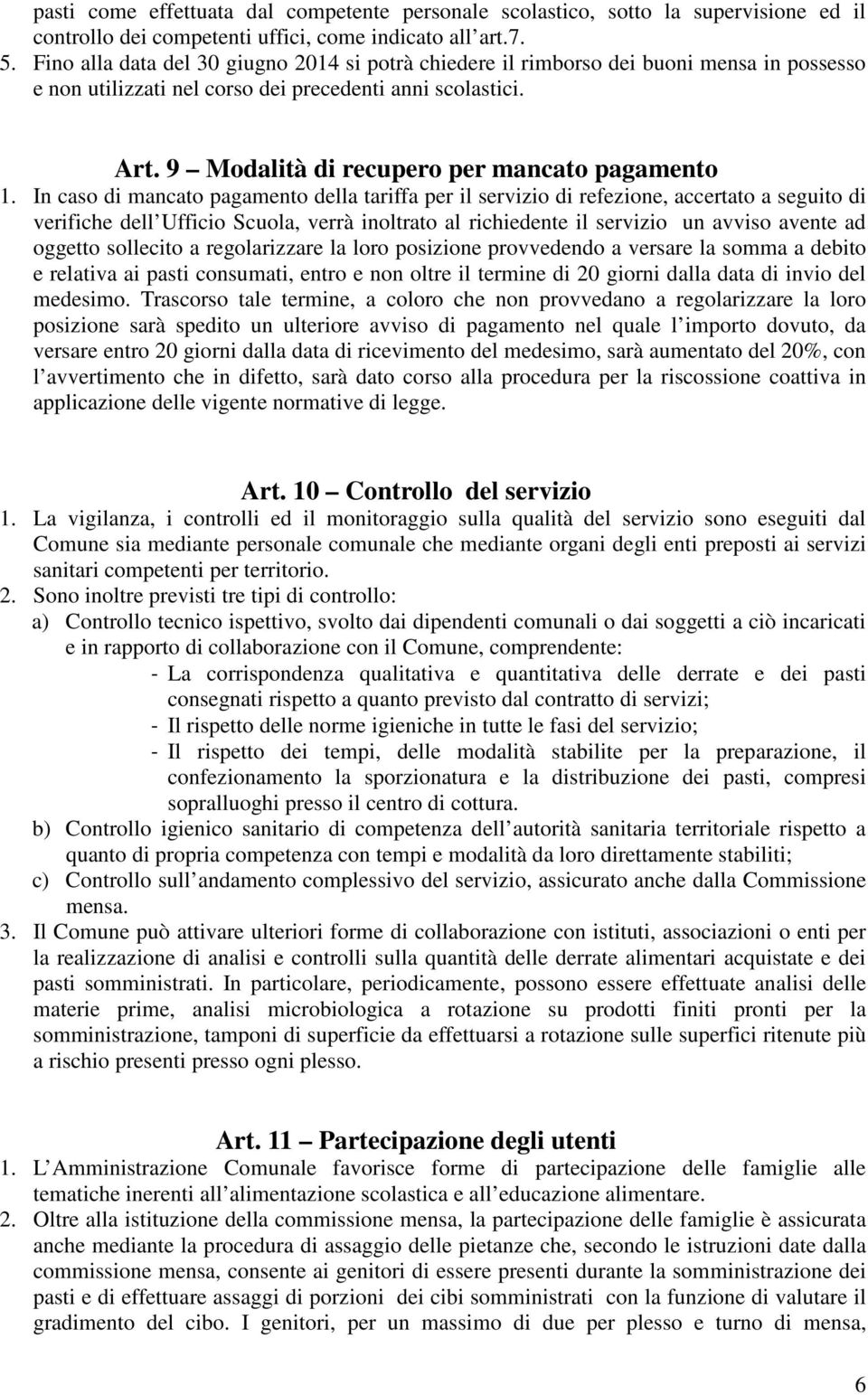 9 Modalità di recupero per mancato pagamento 1.