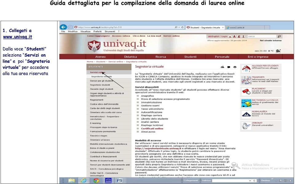 it Dalla voce Studenti seleziona Servizi on line e