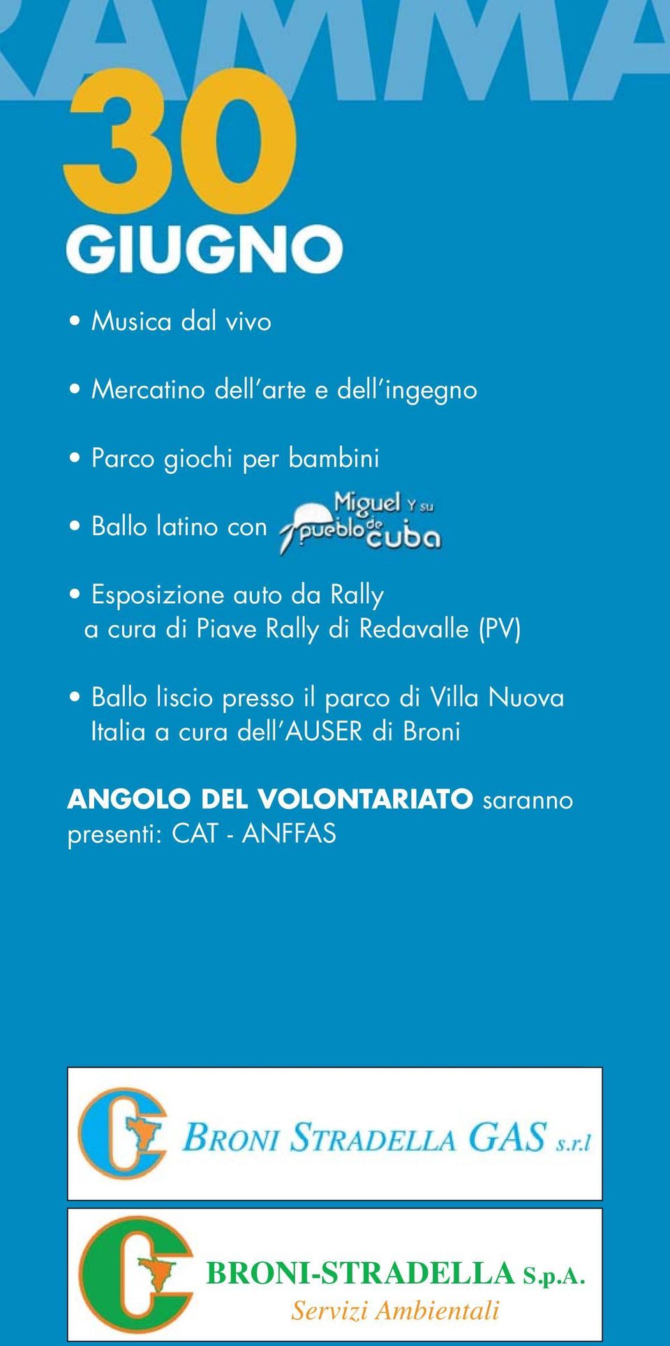 DEL VOLONTARIATO saranno presenti: CAT -