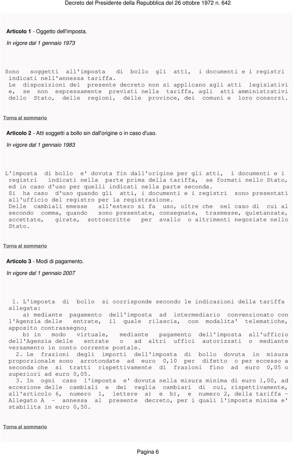 comuni e loro consorzi. Articolo 2 - Atti soggetti a bollo sin dall'origine o in caso d'uso.