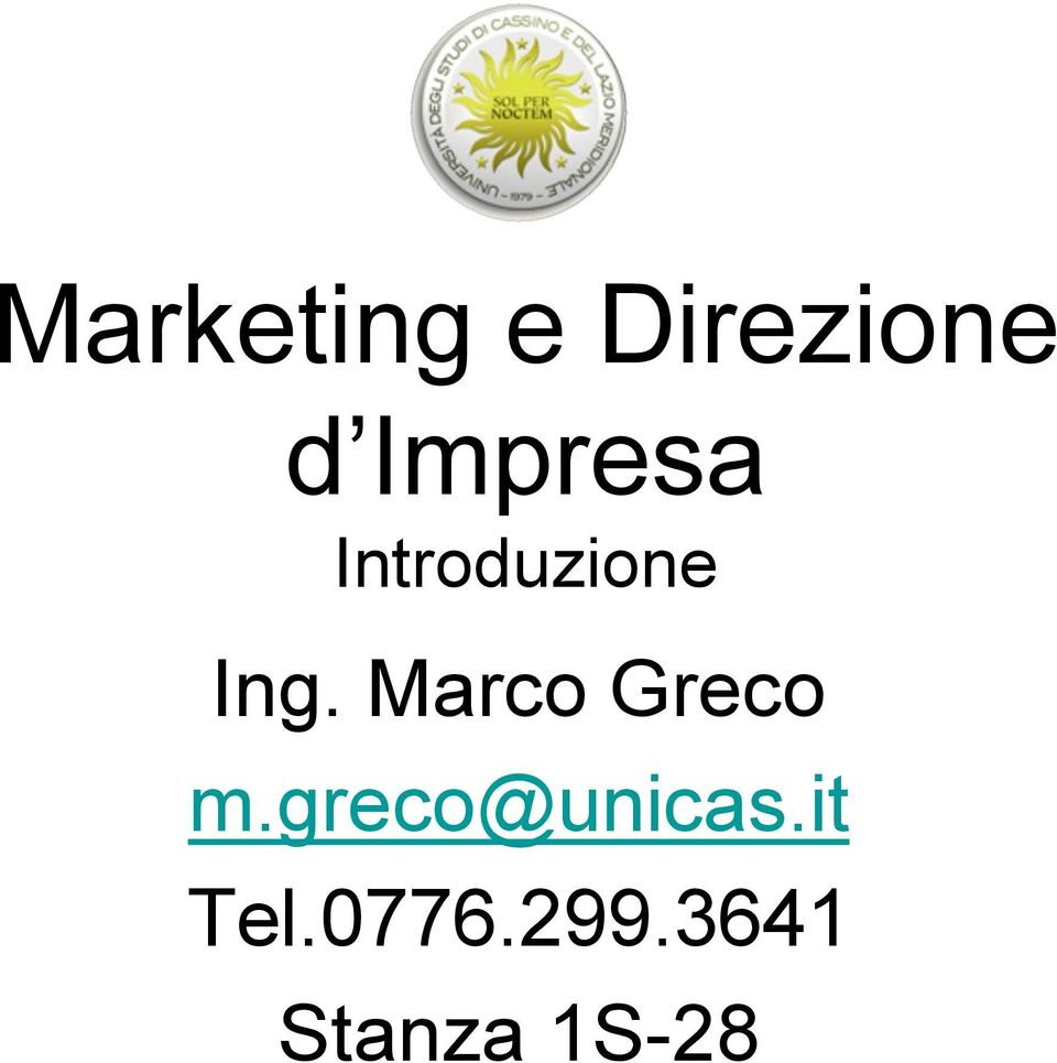 Marco Greco m.greco@unicas.