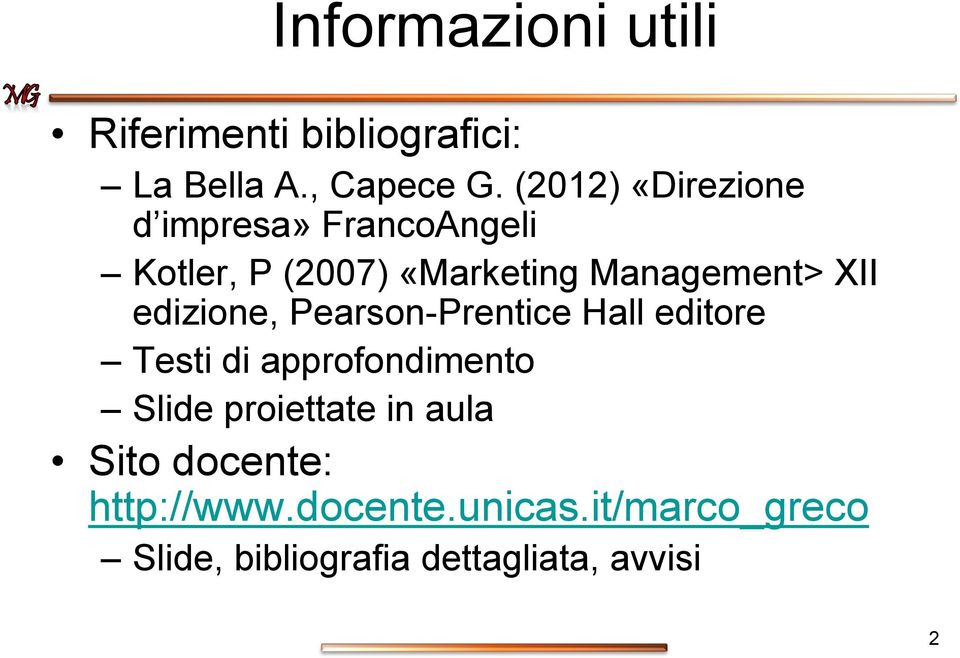 edizione, Pearson-Prentice Hall editore Testi di approfondimento Slide proiettate in