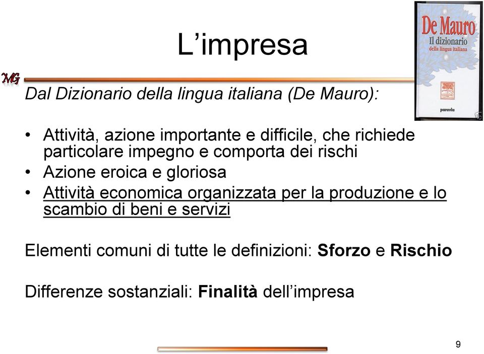 Attività economica organizzata per la produzione e lo scambio di beni e servizi Elementi