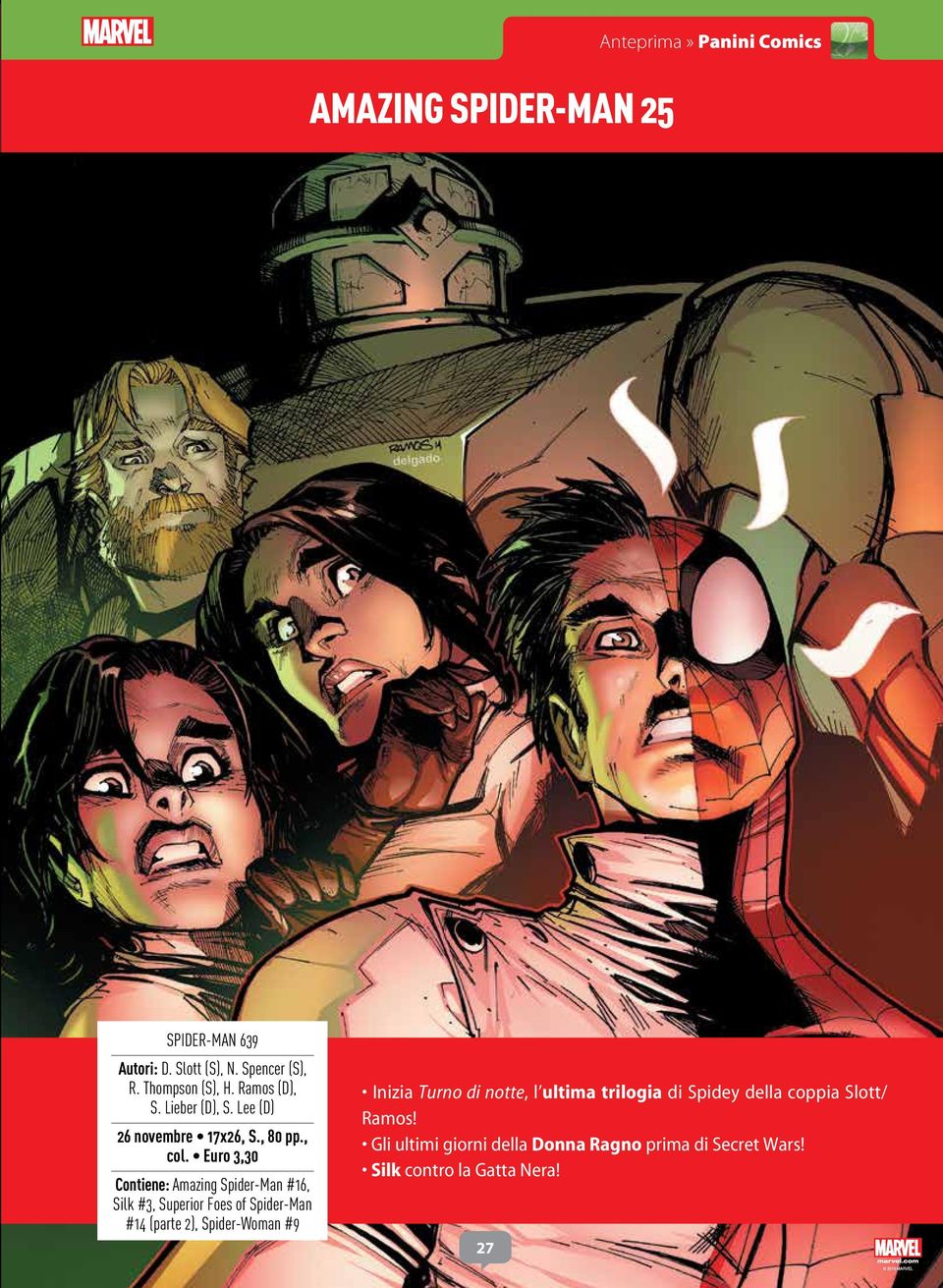 Euro 3,30 Contiene: Amazing Spider-Man #16, Silk #3, Superior Foes of Spider-Man #14 (parte 2), Spider-Woman #9