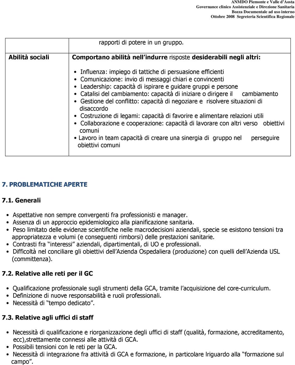 dl cnfl: capacà d ngza slv suazn d dsaccd Csuzn d lgam: capacà d fav almna lazn ul Cllabazn cpazn: capacà d lava cn al vs bv cmun Lav n am capacà d ca una snga d gupp nl psgu bv cmun 7.