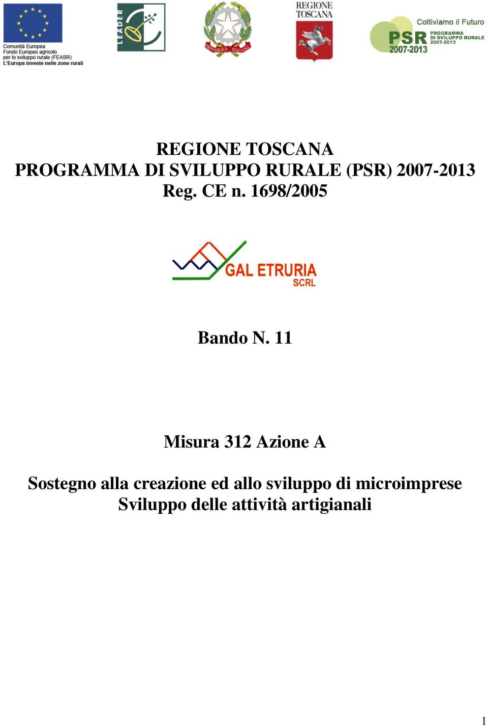 11 Misura 312 Azione A Sostegno alla creazione ed