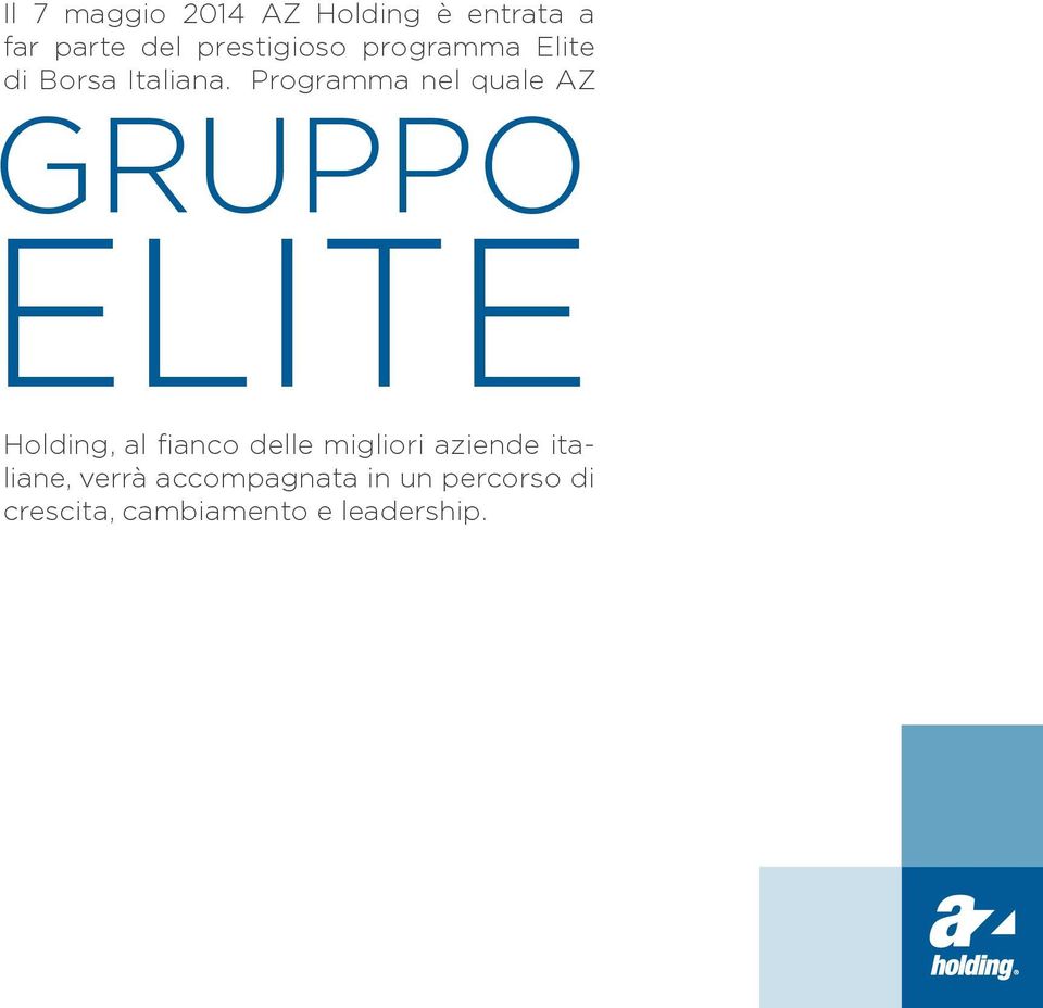 Programma nel quale AZ GRUPPO ELITE Holding, al fianco delle