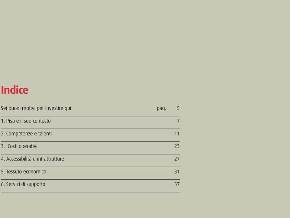 Competenze e talenti 11 3. Costi operativi 23 4.