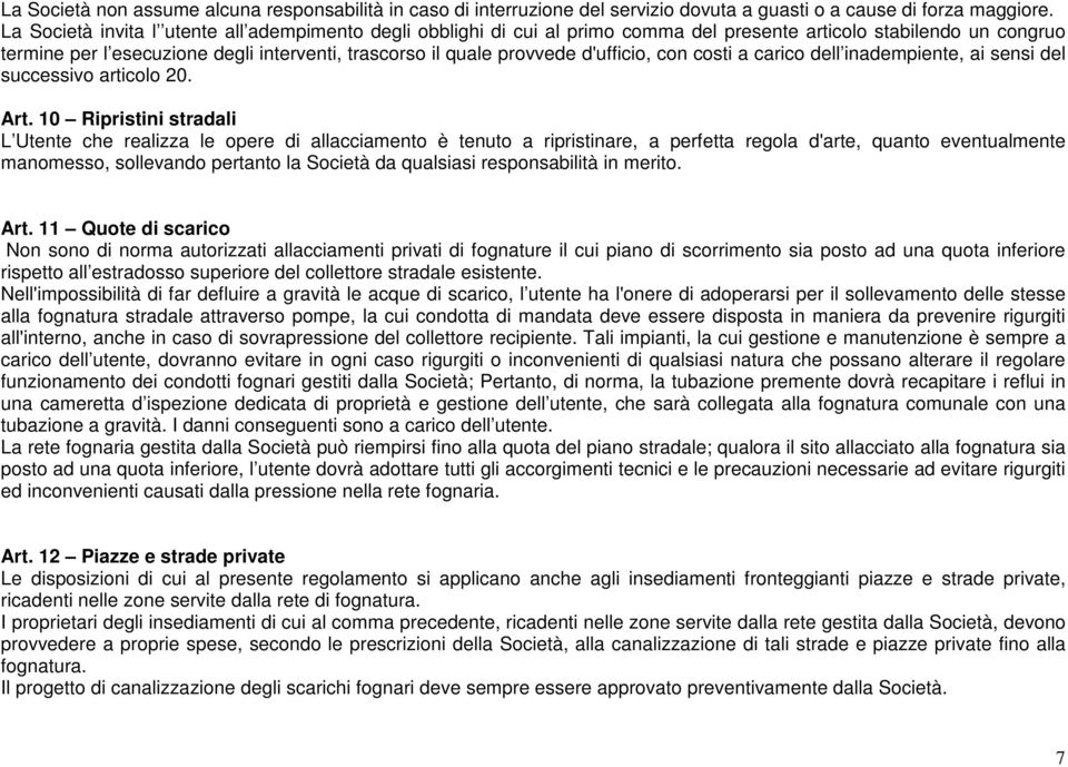 d'ufficio, con costi a carico dell inadempiente, ai sensi del successivo articolo 20. Art.