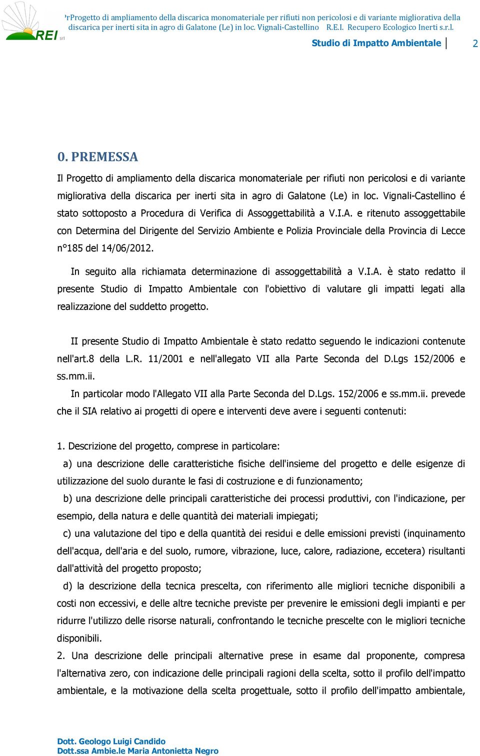 Vignali-Castellino é stato sottoposto a Procedura di Verifica di As