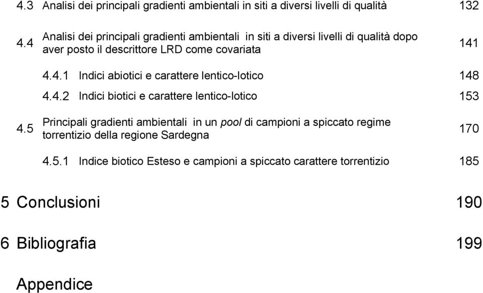 4.2 Indici biotici e carattere lentico-lotico 153 4.