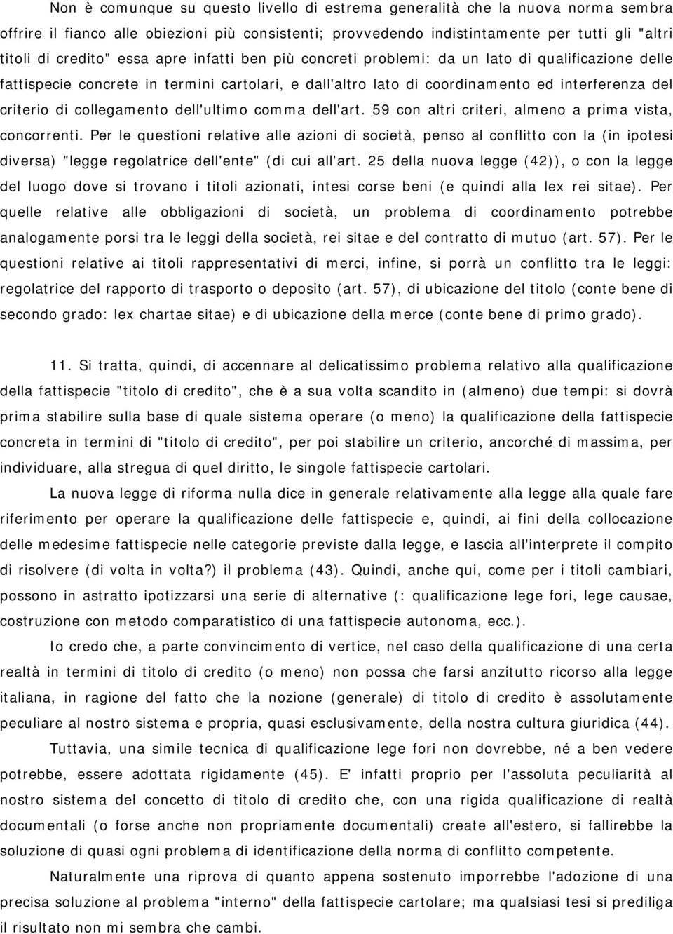 collegamento dell'ultimo comma dell'art. 59 con altri criteri, almeno a prima vista, concorrenti.