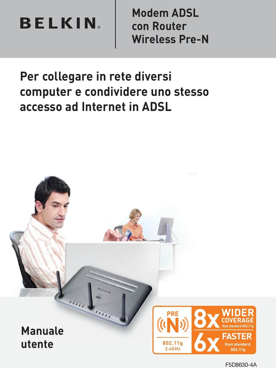 e condividere uno stesso accesso ad