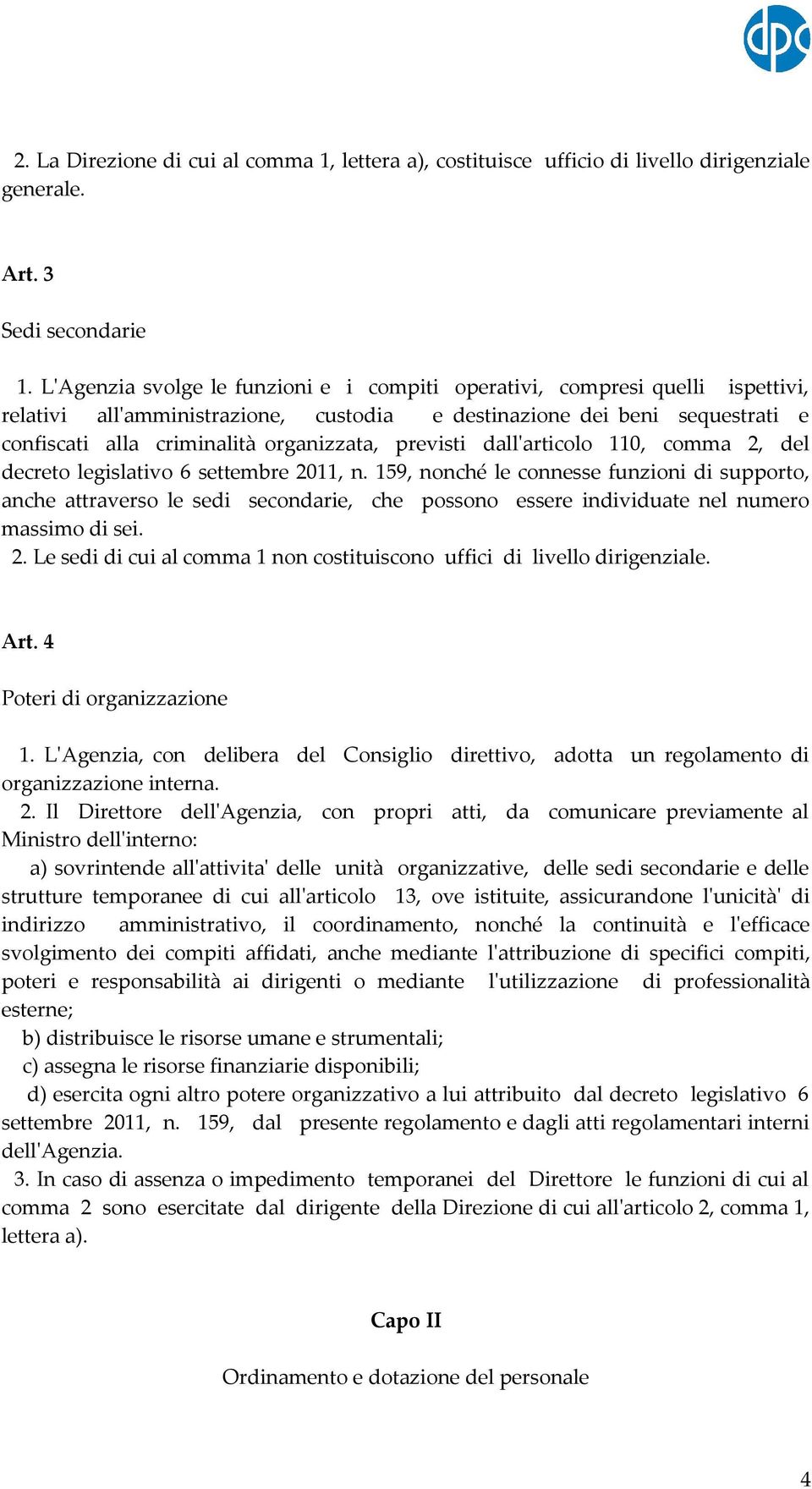 previsti dall'articolo 110, comma 2, del decreto legislativo 6 settembre 2011, n.