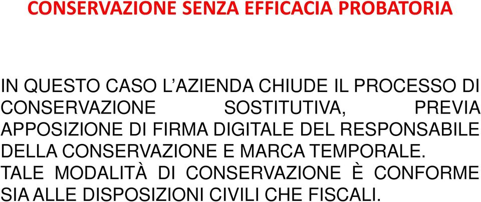 DIGITALE DEL RESPONSABILE DELLA CONSERVAZIONE E MARCA TEMPORALE.