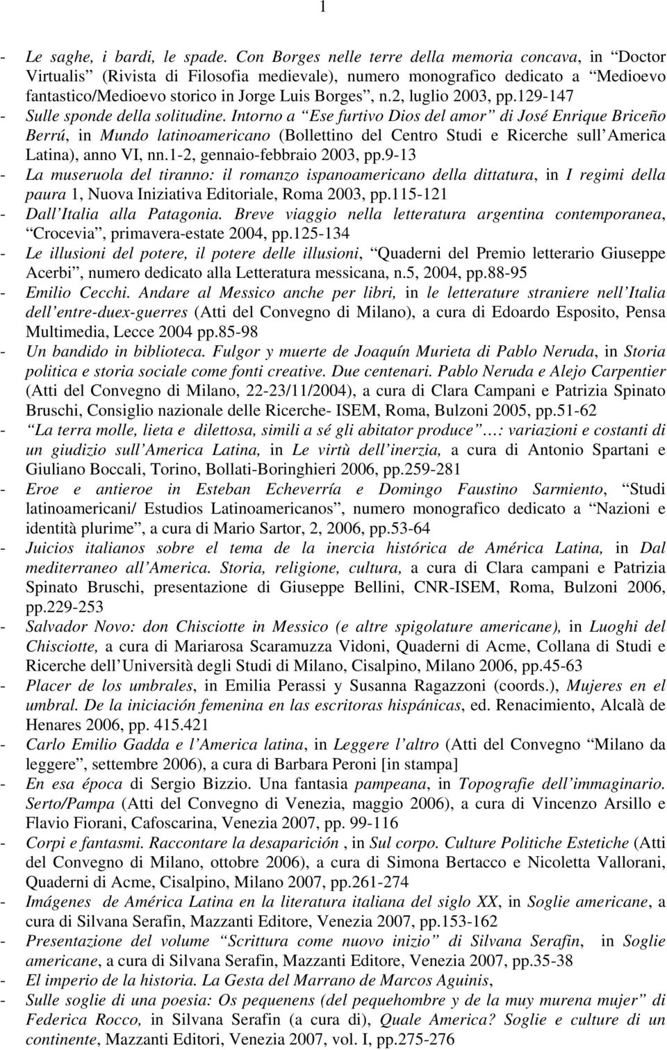 2, luglio 2003, pp.129-147 - Sulle sponde della solitudine.