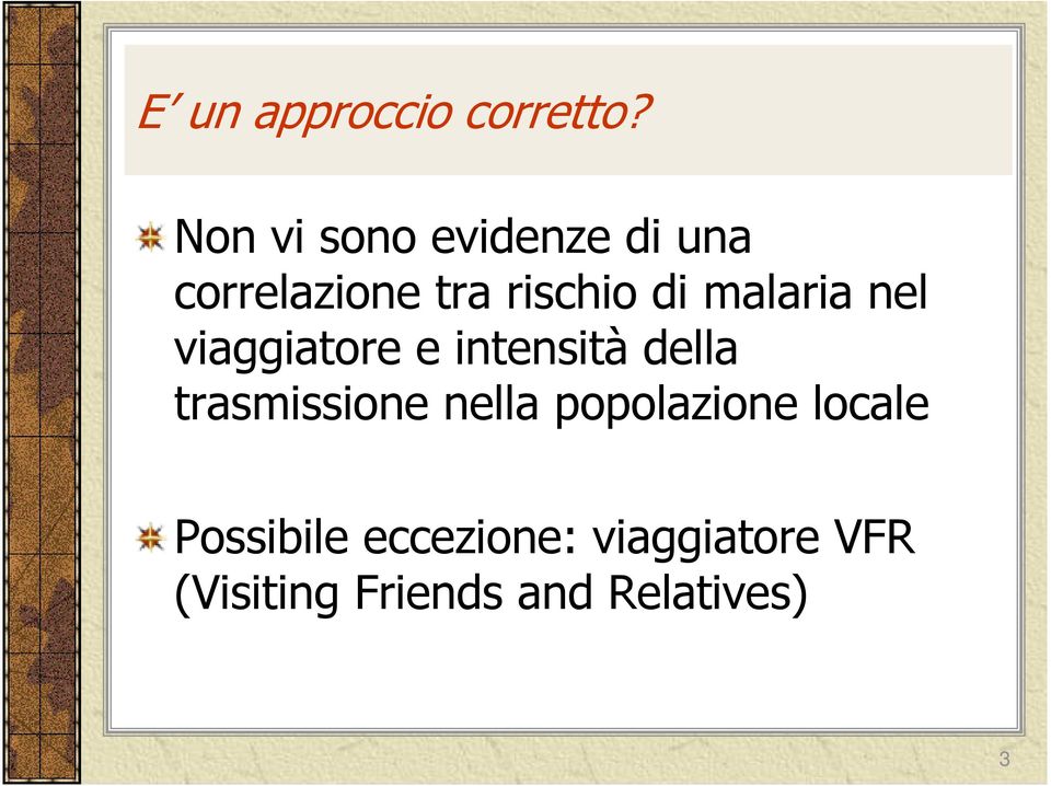 malaria nel viaggiatore e intensità della trasmissione