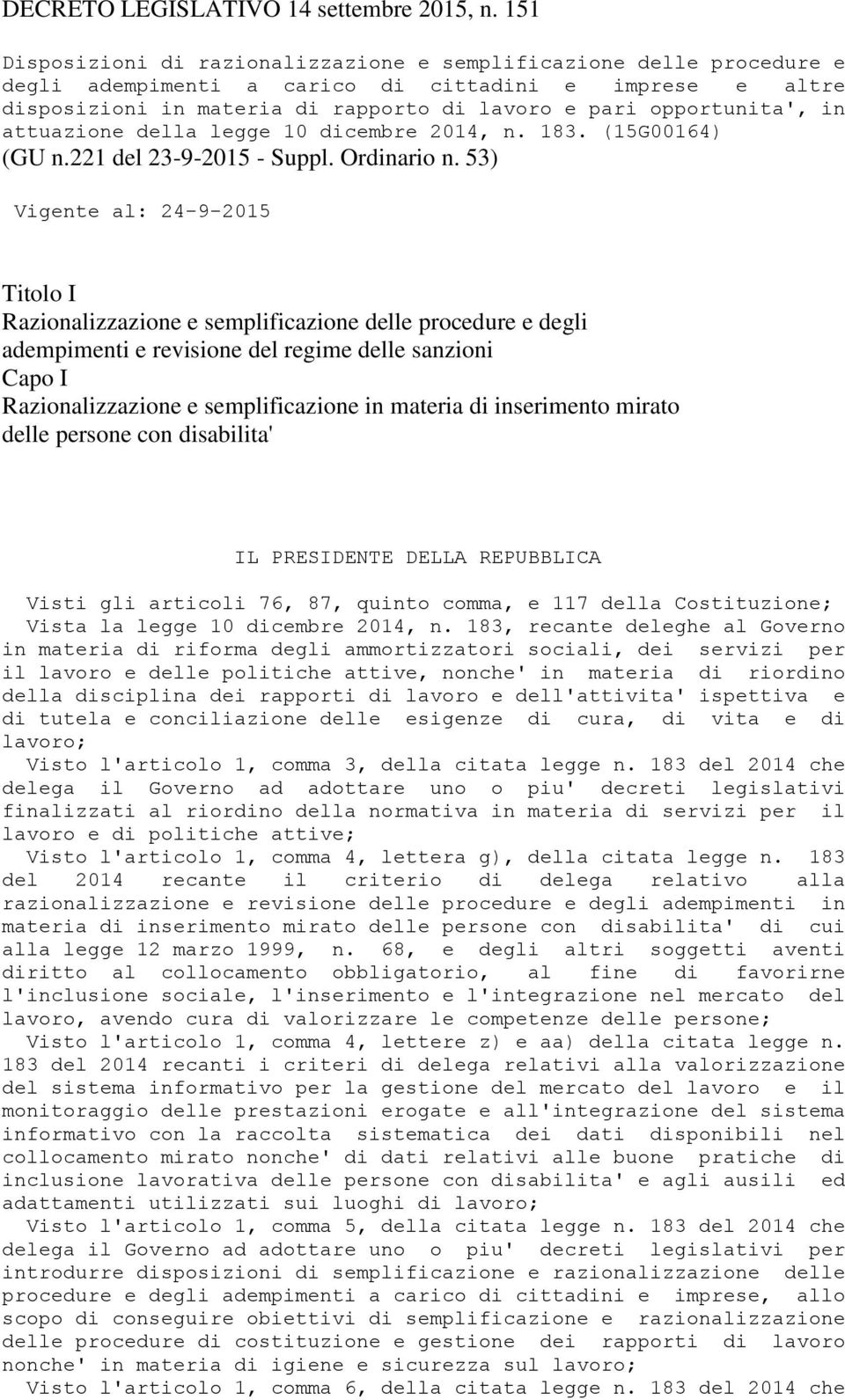 in attuazione della legge 10 dicembre 2014, n. 183. (15G00164) (GU n.221 del 23-9-2015 - Suppl. Ordinario n.