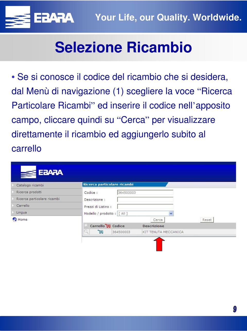 Ricambi ed inserire il codice nell apposito campo, cliccare quindi su