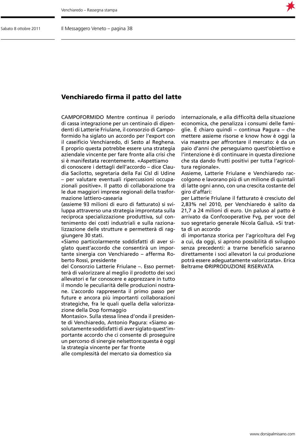 E proprio questa potrebbe essere una strategia aziendale vincente per fare fronte alla crisi che si è manifestata recentemente.