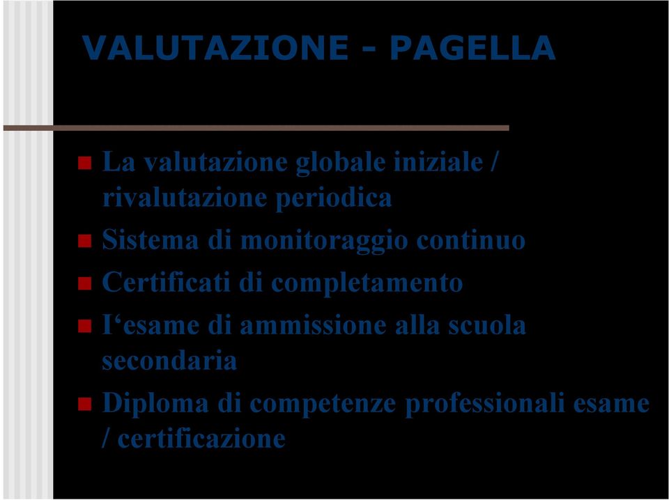 Certificati di completamento I esame di ammissione alla