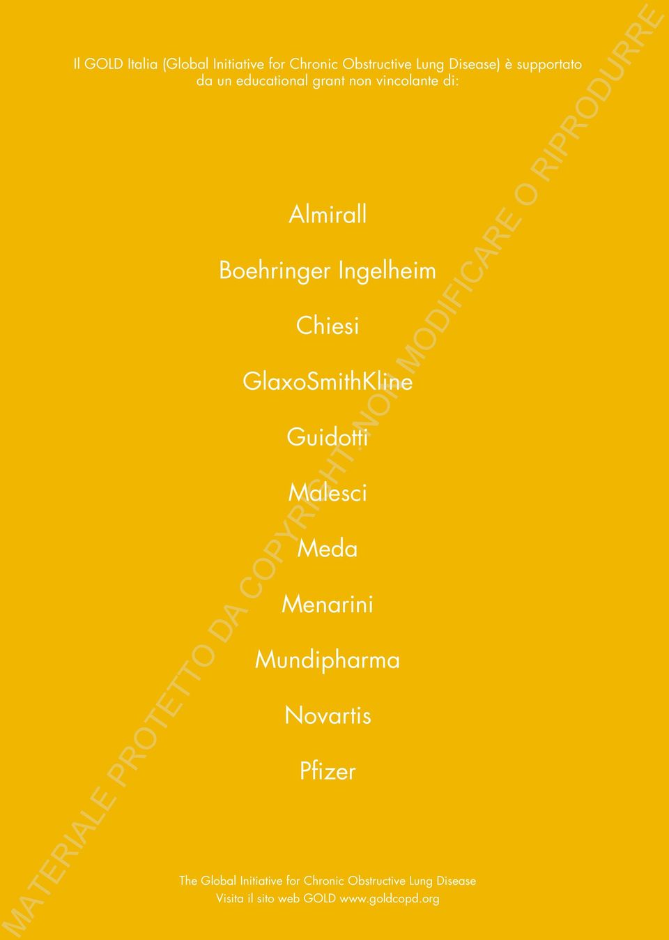 GlaxoSmithKline Guidotti Malesci Meda Menarini Mundipharma Novartis Pfizer The