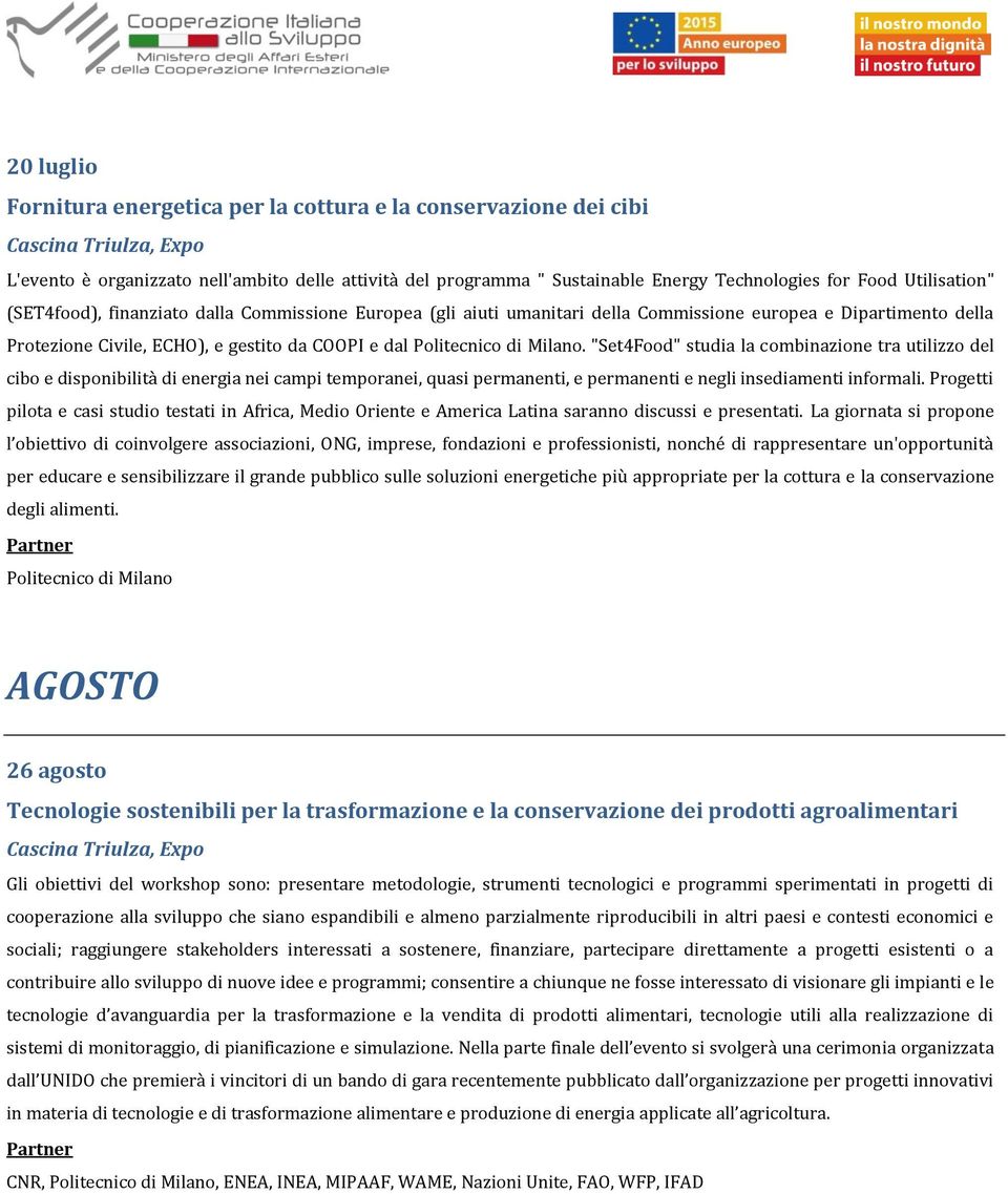 "Set4Food" studia la combinazione tra utilizzo del cibo e disponibilità di energia nei campi temporanei, quasi permanenti, e permanenti e negli insediamenti informali.