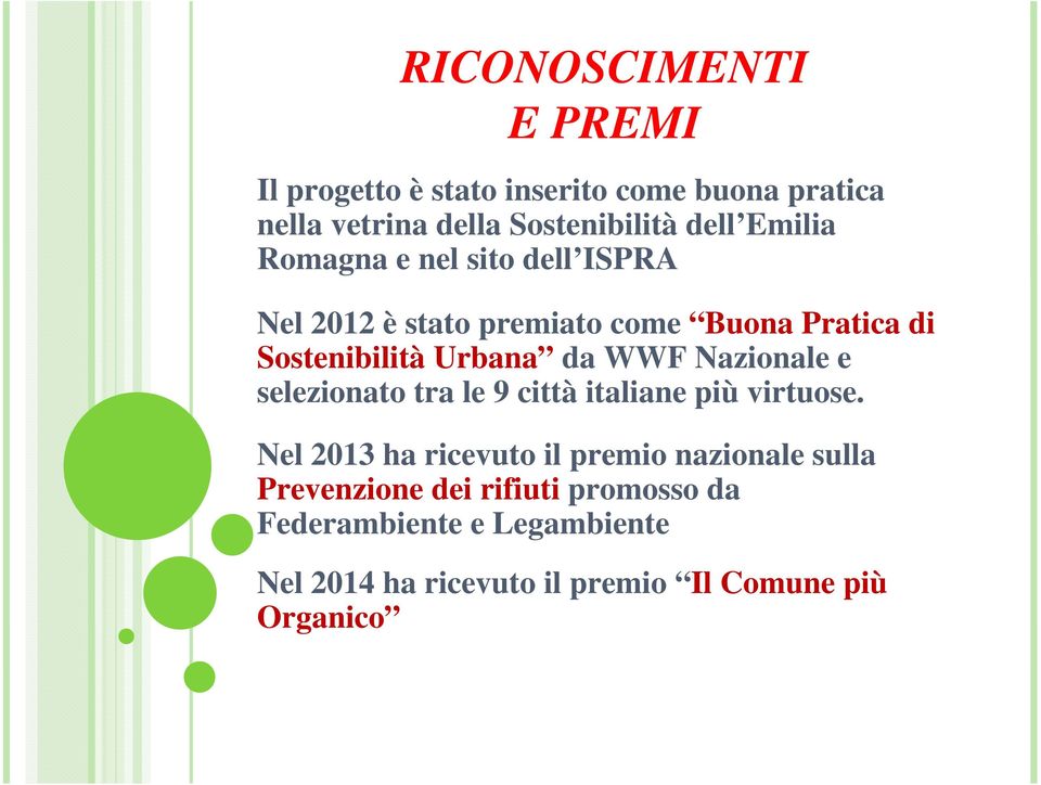 Nazionale e selezionato tra le 9 città italiane più virtuose.