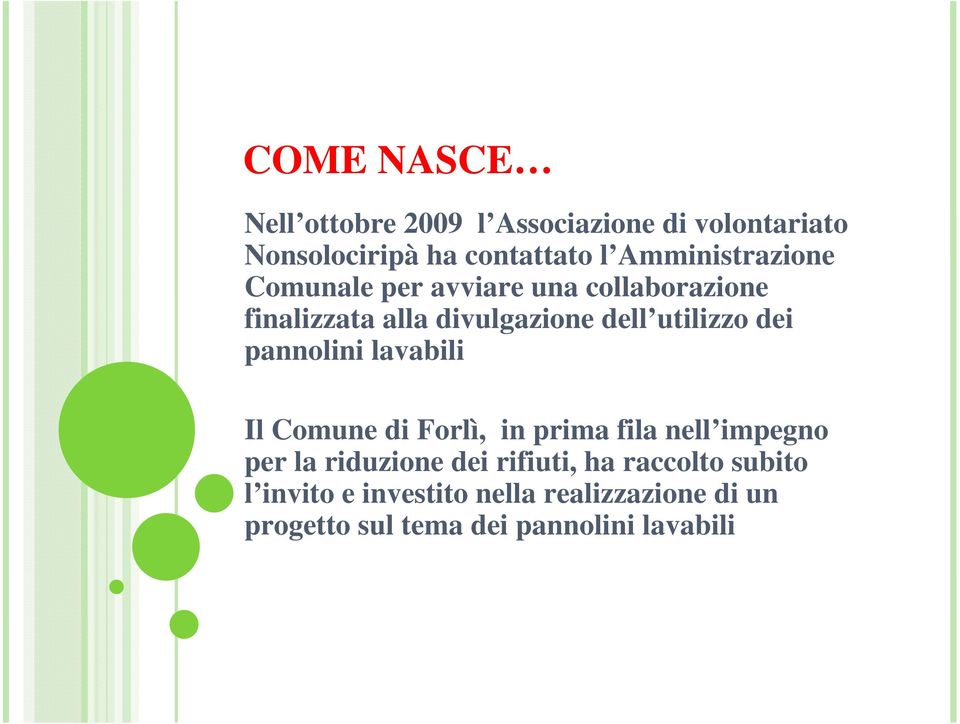 utilizzo dei pannolini lavabili Il Comune di Forlì, in prima fila nell impegno per la riduzione