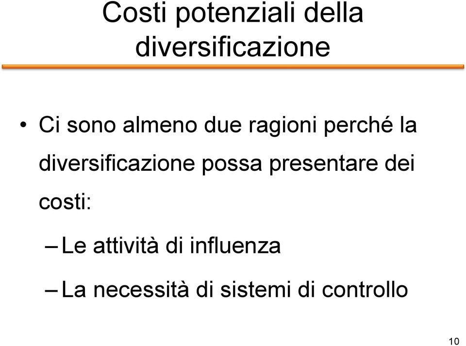 diversificazione possa presentare dei costi: