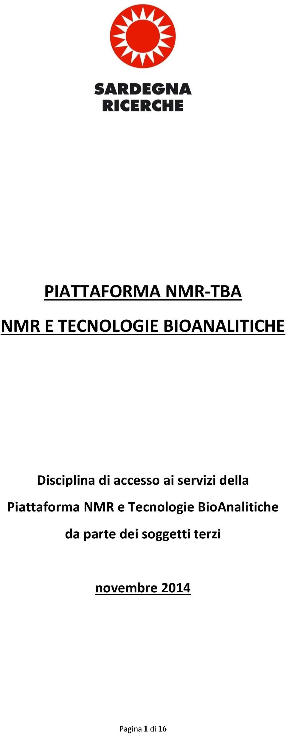 della Piattaforma NMR e Tecnologie