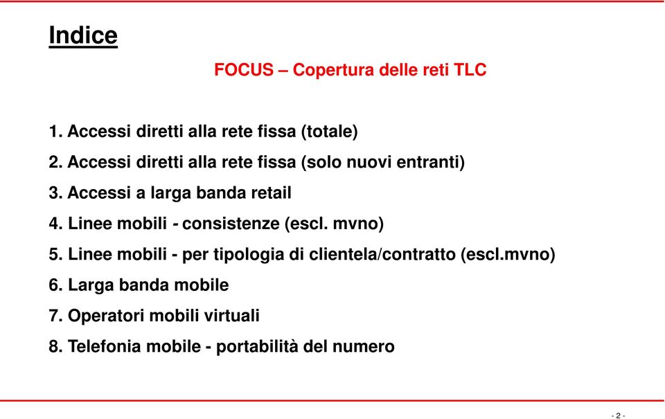 Linee mobili - consistenze (escl. mvno) 5.