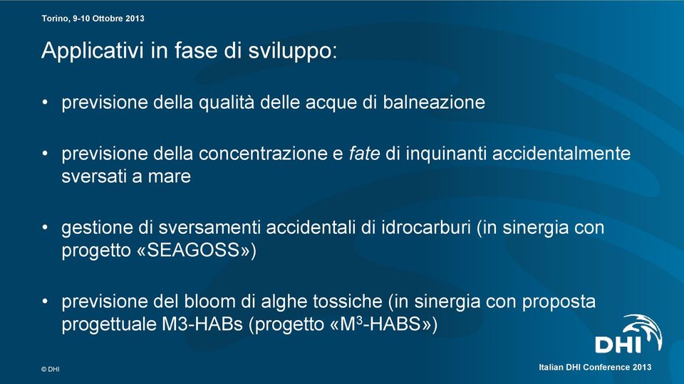 gestione di sversamenti accidentali di idrocarburi (in sinergia con progetto «SEAGOSS»)